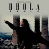 About Dhola (Remix) Song